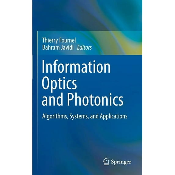 Information Optics and Photonics: Algorithms, Systems, and Applications, (Hardcover)