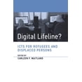 thumbnail image 1 of Information Policy: Digital Lifeline? : ICTs for Refugees and Displaced Persons (Paperback), 1 of 1