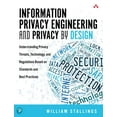thumbnail image 1 of Pre-Owned Information Privacy Engineering And Privacy By Design: Understanding Privacy Threats, Technology, and Regulations Based on Standards and Best Practices Paperback, 1 of 1