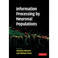 thumbnail image 1 of Information Processing by Neuronal Populations (Paperback), 1 of 1
