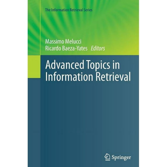 Information Retrieval Advanced Topics in Information Retrieval, Book 33, (Paperback)