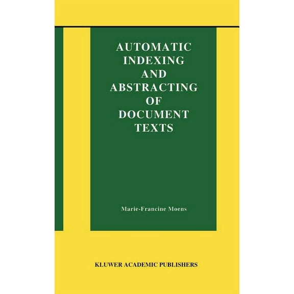 Information Retrieval Automatic Indexing and Abstracting of Document Texts, Book 6, (Hardcover)