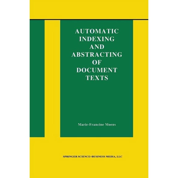 Information Retrieval Automatic Indexing and Abstracting of Document Texts, Book 6, (Paperback)