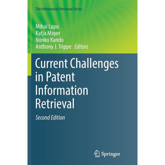 Information Retrieval Current Challenges in Patent Information Retrieval, Book 37, (Paperback)