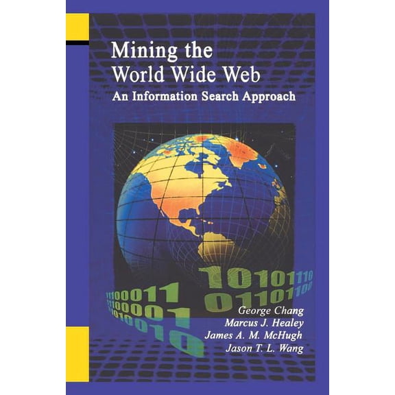 Information Retrieval Mining the World Wide Web: An Information Search Approach, Book 10, (Paperback)