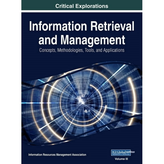Information Retrieval and Management: Concepts, Methodologies, Tools, and Applications, VOL 3, (Hardcover)