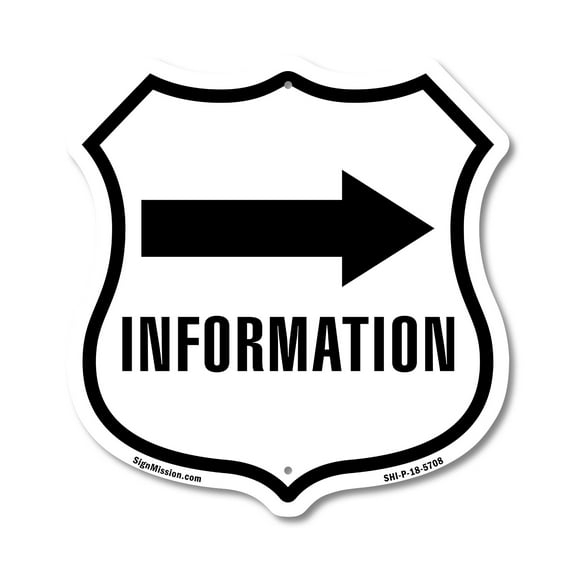 Information Right 12 inch X 12 inch Shield-Shaped Rust-Free Aluminum Metal Sign Weather Resistant Made in the USA