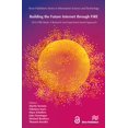 thumbnail image 1 of Information Science and Technology Building the Future Internet Through Fire: A Research and Experimentation Based Approach, (Hardcover), 1 of 1