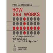 Information Sciences; 142 How SAS Works A Comprehensive Introduction to the SAS System, Paperback