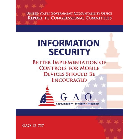 Information Security: Better Implementation of Controls for Mobile Devices Should Be Encouraged