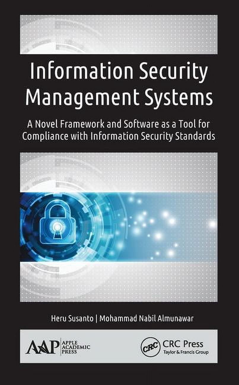 Information Security Management Systems: A Novel Framework and Software ...