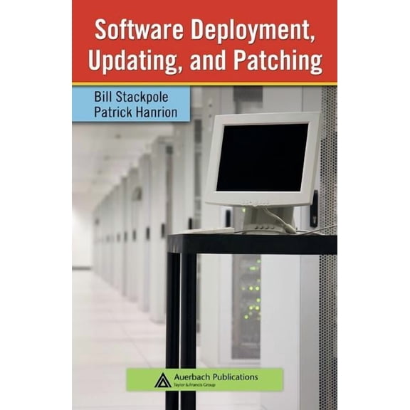 Information Security Software Deployment, Updating, and Patching, (Hardcover)