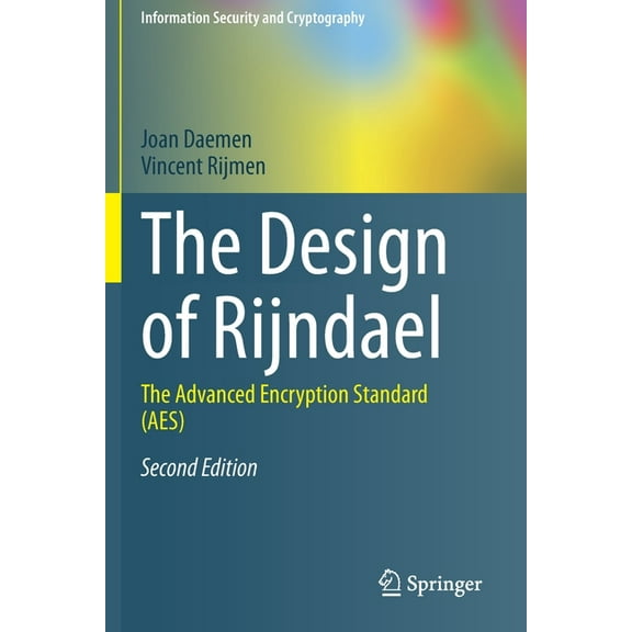 Information Security and Cryptography The Design of Rijndael: The Advanced Encryption Standard (Aes), (Paperback)