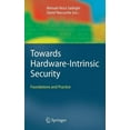 thumbnail image 1 of Information Security and Cryptography Towards Hardware-Intrinsic Security: Foundations and Practice, Book 0, (Hardcover), 1 of 1