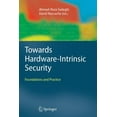 thumbnail image 1 of Information Security and Cryptography Towards Hardware-Intrinsic Security: Foundations and Practice, (Paperback), 1 of 1