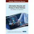 thumbnail image 1 of Information Security and Privacy in Smart Devices: Tools, Methods, and Applications, (Hardcover), 1 of 1