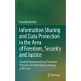 thumbnail image 1 of Information Sharing and Data Protection in the Area of Freedom, Security and Justice: Towards Harmonised Data Protection, (Hardcover), 1 of 1
