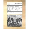 thumbnail image 1 of Information for Sir Alexander Cockburn, Apparent Heir-Male of the Family of Langtoun, Pursuer, Against Sir William Cockburn of That Ilk and the Other Creditors of Langtoun, Defenders. ..., 1 of 1