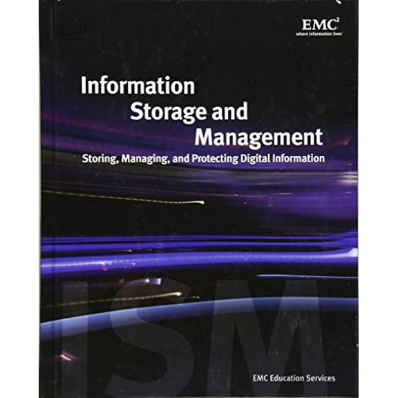 Pre-Owned Information Storage and Management: Storing, Managing, and Protecting Digital Information Hardcover