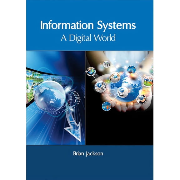 Information Systems: A Digital World, (Hardcover)