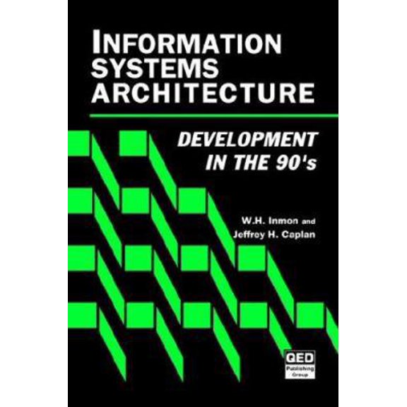 Pre-Owned Information Systems Architecture: Development in the 90's (Hardcover) 0471568619 9780471568612