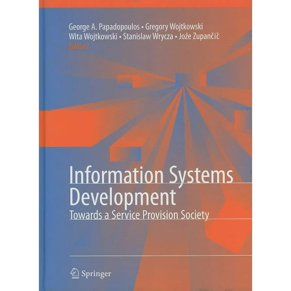 Information Systems Development: Towards a Service Provision Society, (Hardcover)