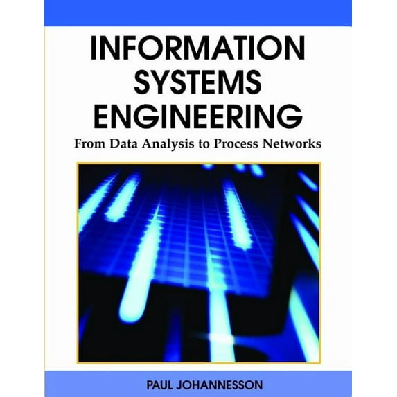 Information Systems Engineering: From Data Analysis to Process Networks (Hardcover)