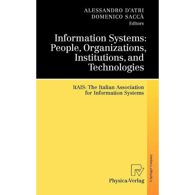 Information Systems: People, Organizations, Institutions, and Technologies: Itais: The Italian Association for Information Systems (Hardcover)