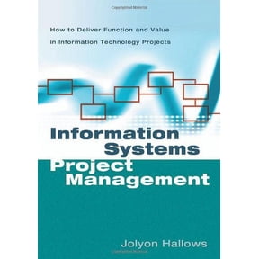 Pre-Owned Information Systems Project Management: How to Deliver Function and Value in Information Technology Projects (Hardcover) 0814472737 9780814472736