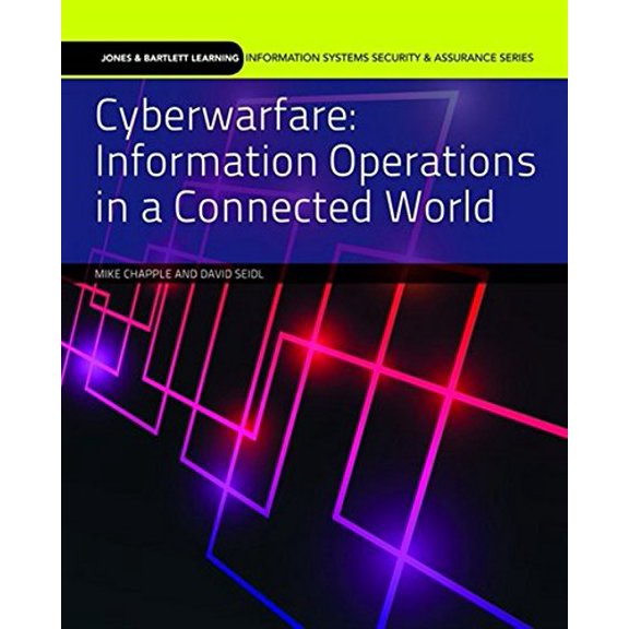 Pre-Owned Cyberwarfare: Information Operations in a Connected World (Information Systems Security & Assurance) Paperback