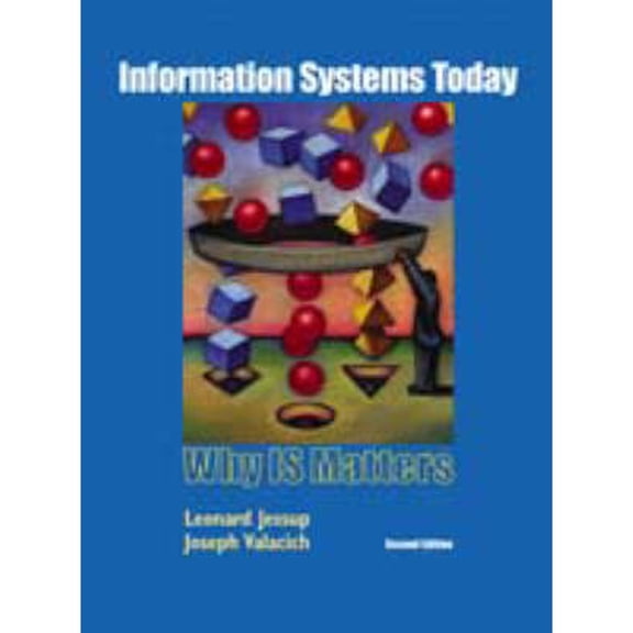Pre-Owned Information Systems Today : Why IS Matters (Hardcover) 9780131454873