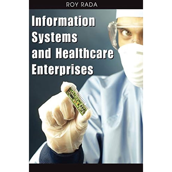 Pre-Owned Information Systems and Healthcare Enterprises (Hardcover) 1599046512 9781599046518