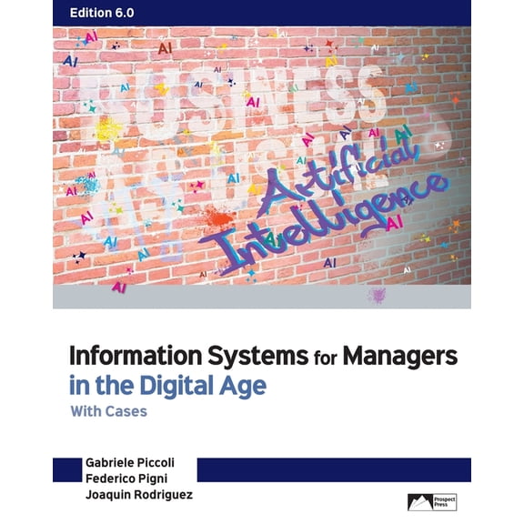 Information Systems for Managers in the Digital Age: With Cases, (Paperback)