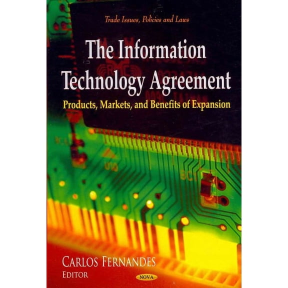 Information Technology Agreement : Products, Markets, and Benefits of Expansion