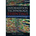 thumbnail image 1 of Information Technology Essentials: An Introduction to Information Technology, (Paperback), 1 of 1
