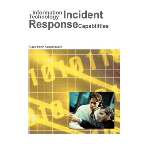 Information Technology Incident Response Capabilities, (Paperback)