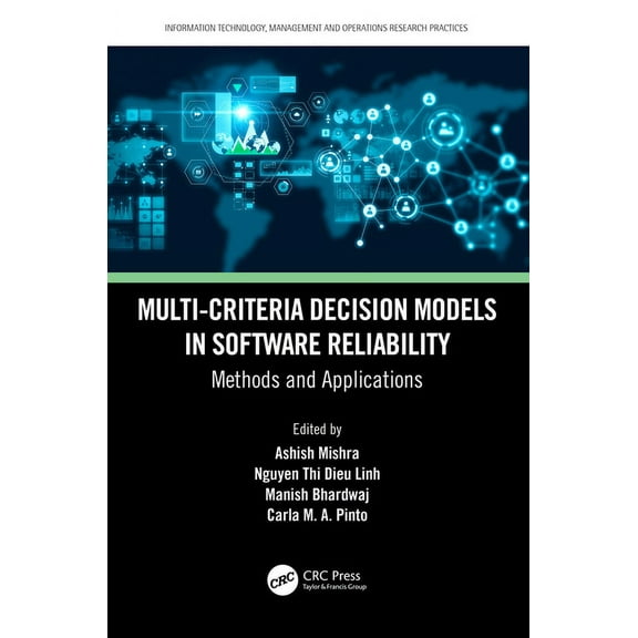 Information Technology, Management and O Multi-Criteria Decision Models in Software Reliability: Methods and Applications, (Paperback)