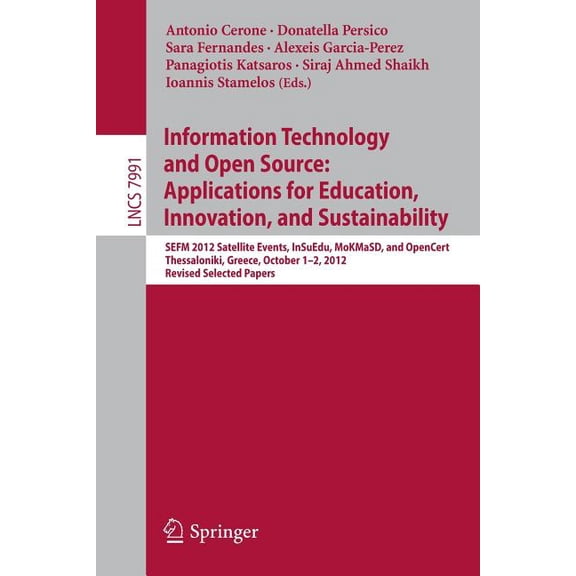 Information Technology and Open Source: Applications for Education, Innovation, and Sustainability: Sefm 2012 Satellite , (Paperback)