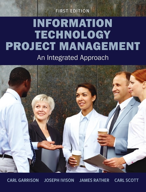 Information Technology Project Management: An Integrated Approach, (Hardcover)