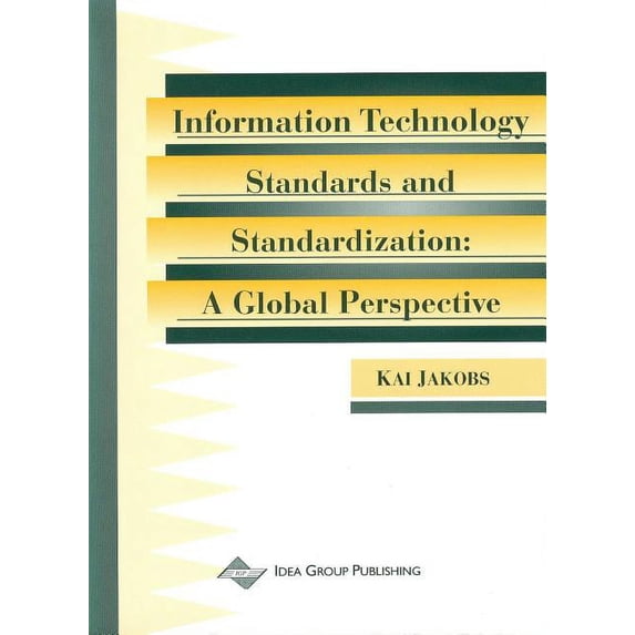Information Technology Standards & Standardization: A Global Perspective (Hardcover)