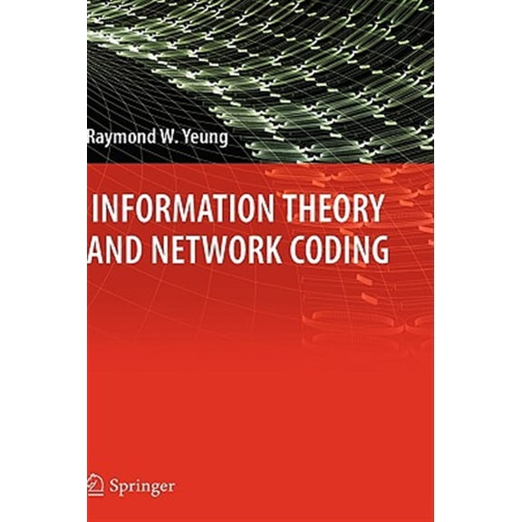 Pre-Owned Information Technology: Transmission, Pr Information Theory and Network Coding, (Hardcover)
