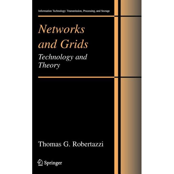 Information Technology: Transmission, Pr Networks and Grids: Technology and Theory, (Hardcover)