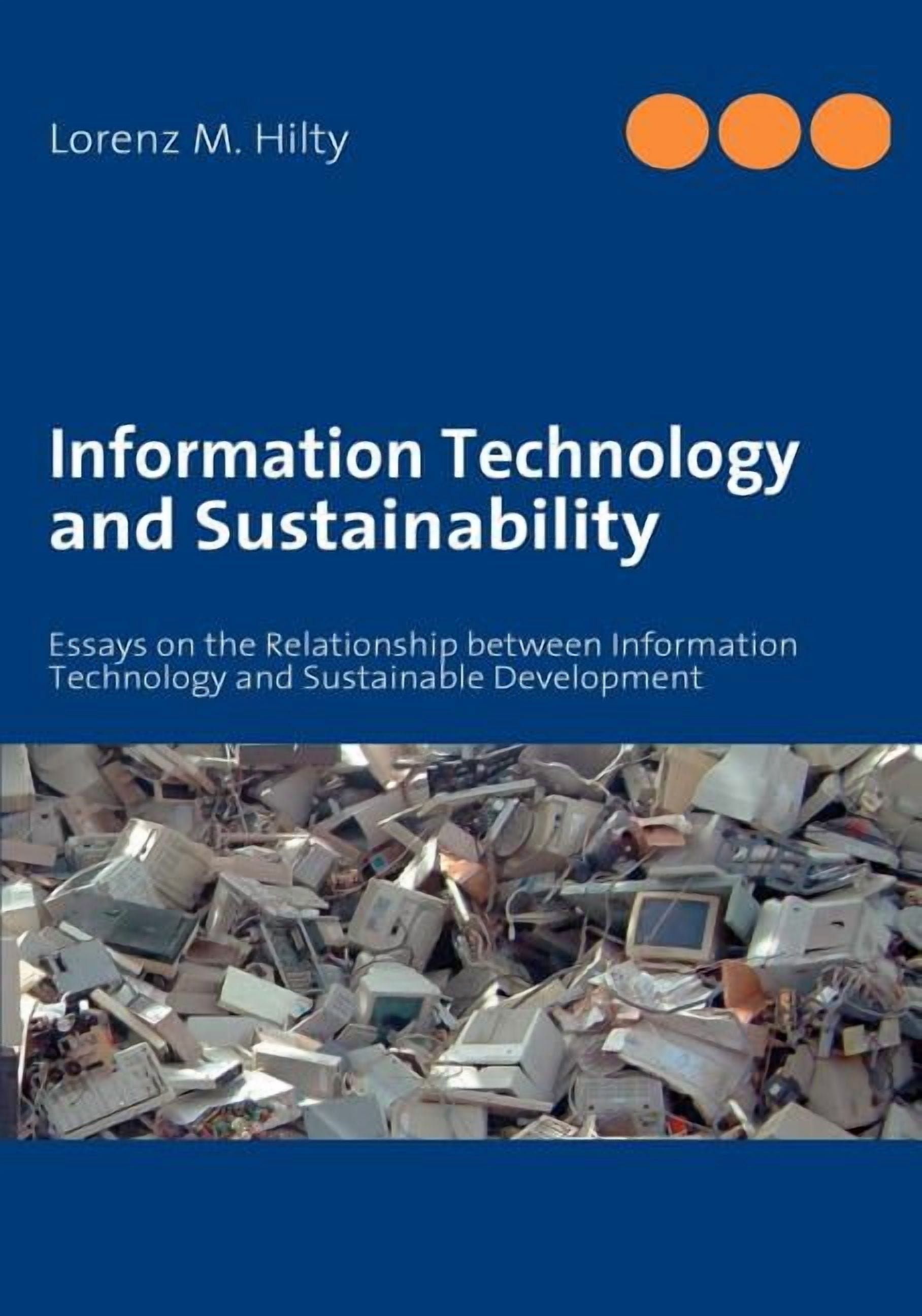 Information Technology and Sustainability: Essays on the Relationship ...