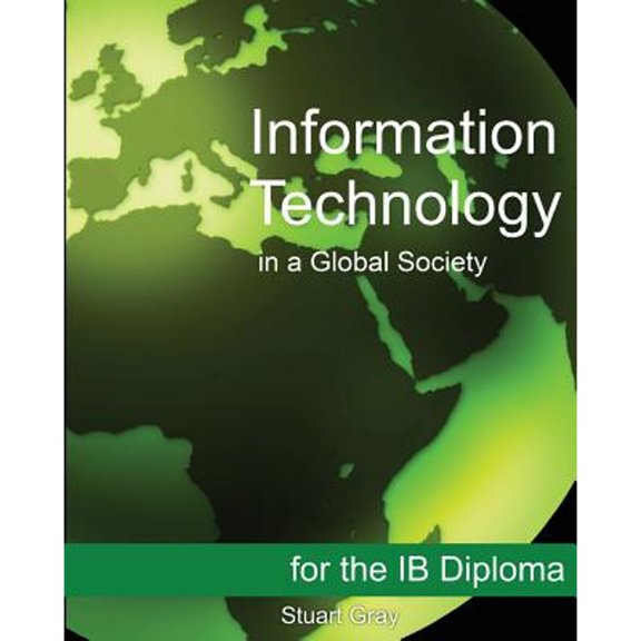 Pre-Owned Information Technology in a Global Society for the Ib Diploma : Black and White Edition