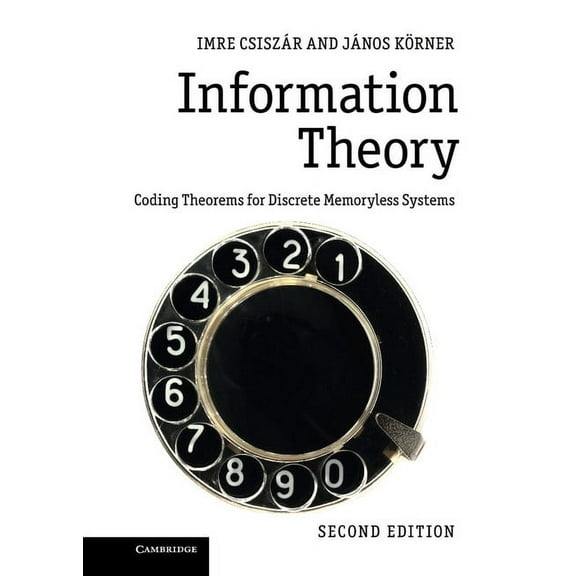 Information Theory: Coding Theorems for Discrete Memoryless Systems, (Paperback)
