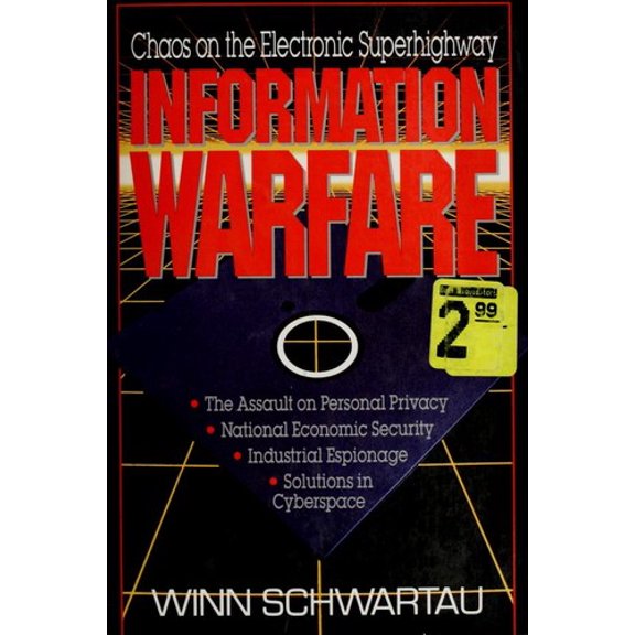 Pre-Owned Information Warfare : Chaos on the Electronic Superhighway 9781560250807