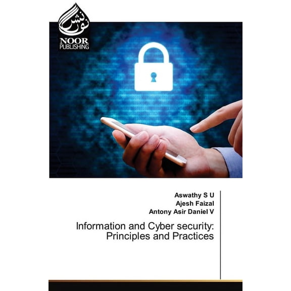 Information and Cyber security: Principles and Practices (Paperback)