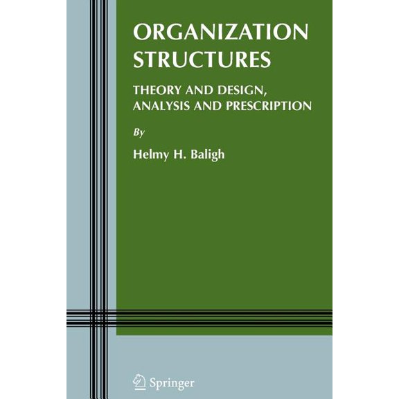 Information and Organization Design Organization Structures: Theory and Design, Analysis and Prescription, Book 5, (Paperback)