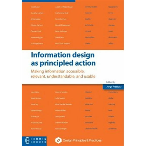 Information design as principled action: Making information accessible, relevant, understandable, and usable