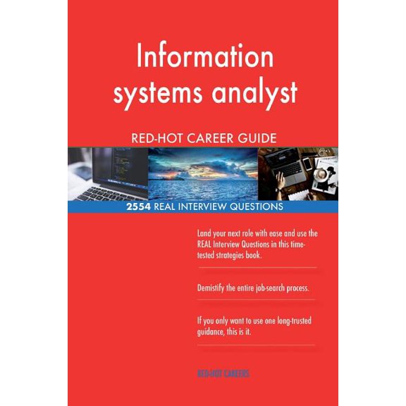 Pre-Owned Information systems analyst RED-HOT Career Guide; 2554 REAL Interview Questions (Paperback) 1717480160 9781717480163
